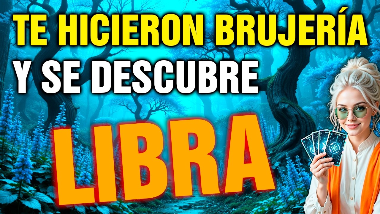 libra 😨 UNA MUJER CERCANA TE HIZO BRUJERÍA 🧿 HOY SE LE ROMPE TODO EL MAL Y CAE SU KARMA