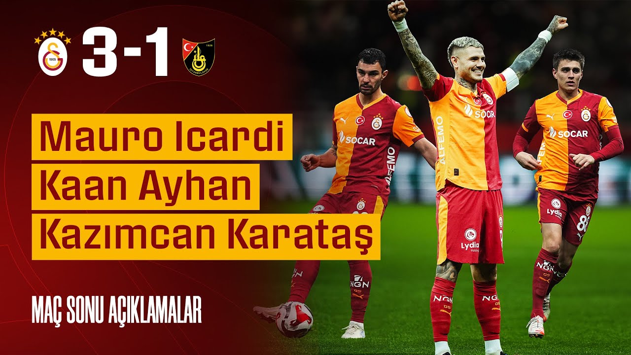 🎙️ Mauro Icardi, Kaan Ayhan ve Kazımcan Karataş'ın maç sonu açıklamaları | #GSvİST 