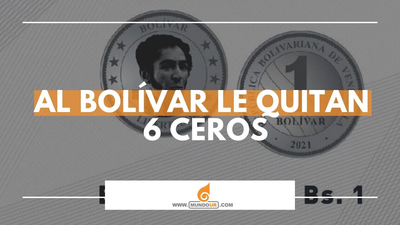 Al bolívar le quitan 6 ceros