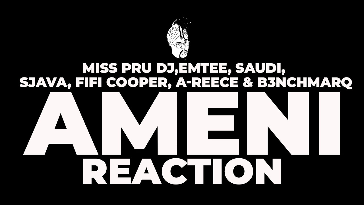 Miss Pru Dj Ameni Ft Emtee, Saudi, Sjava, Fifi Cooper, A-Reece & B3nchMarQ REACTION