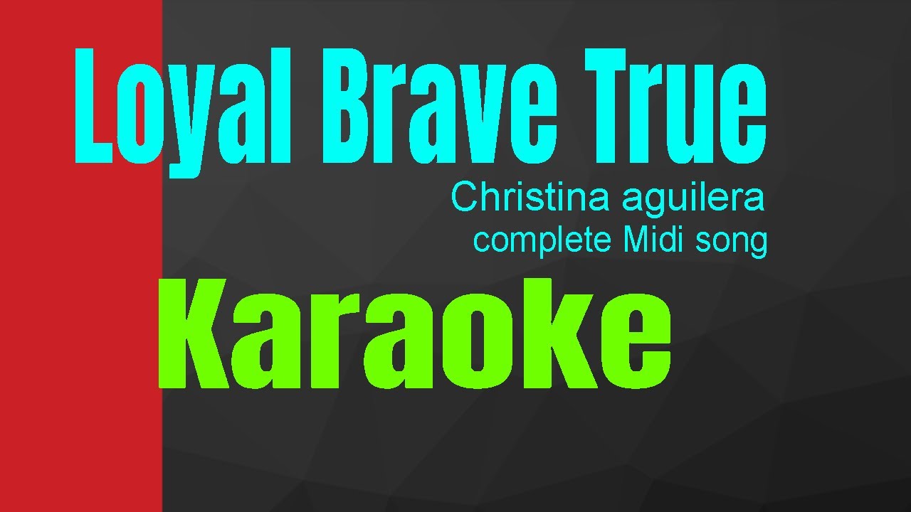 Loyal Brave True#Karaoke+Midi (christina aguilera) Mulan
