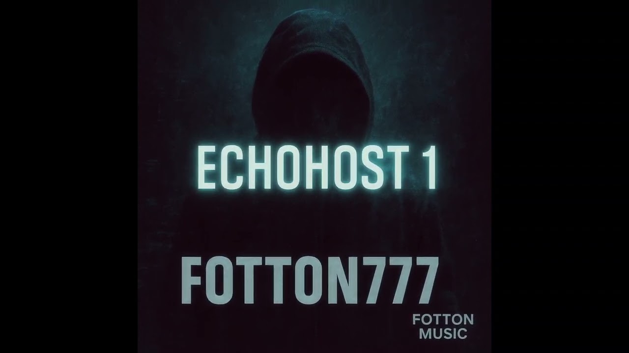 Fotton777 — Echohost 1