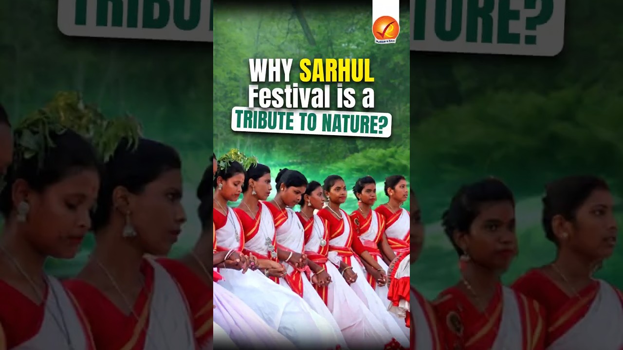 Why Sarhul Festival is a Tribute to Nature? | Spring, Sun, and Sacred Groves: Sarhul Festival!