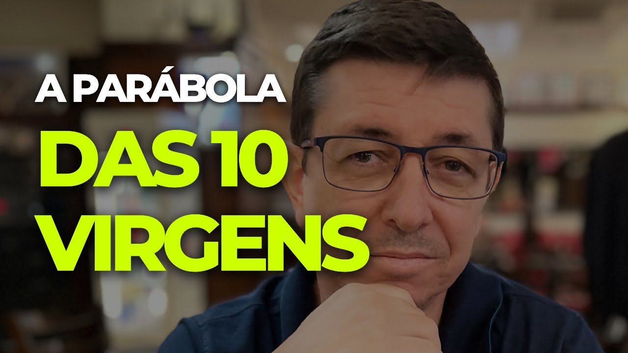 Tudo o que você precisa saber sobre a parábola das 10 virgens | @Ciro Zibordi - EBD e Escatologia