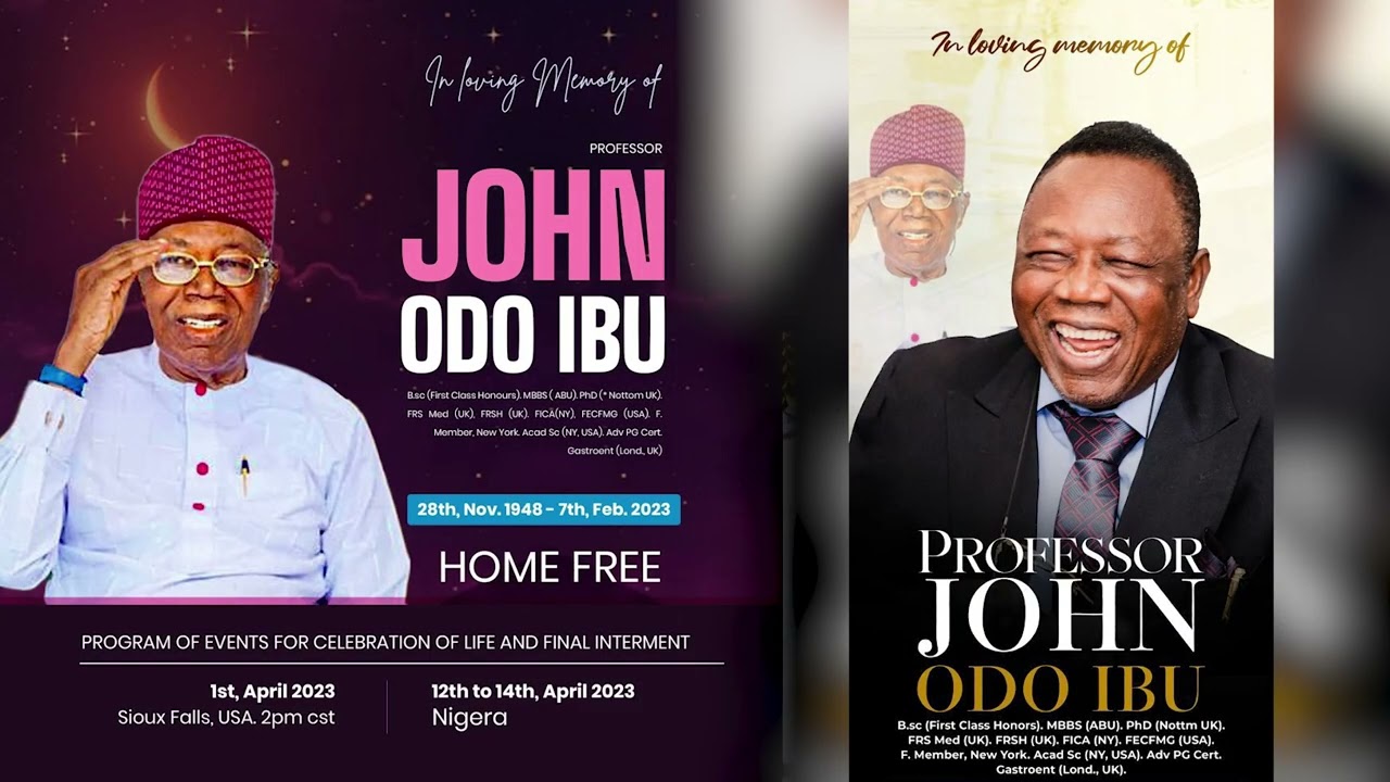 HOME FREE-CELEBRATION OF LIFE OF PROFESSOR JOHN ODO IBU