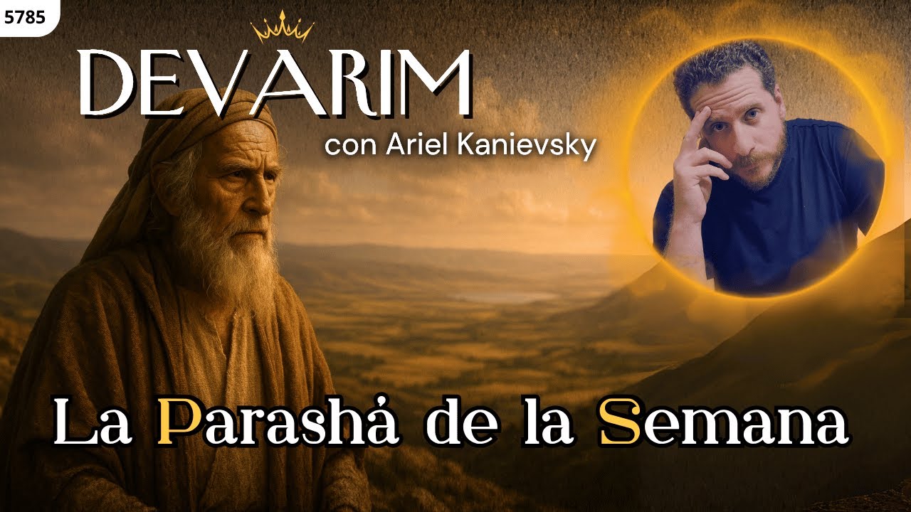 El Último Discurso de Moisés | DEVARIM | Parashá de la Semana