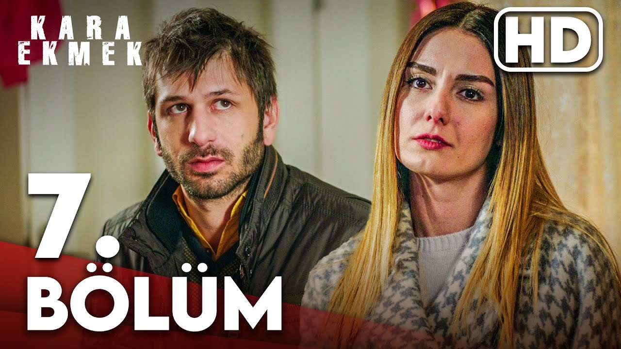 Kara Ekmek 7. Bölüm HD