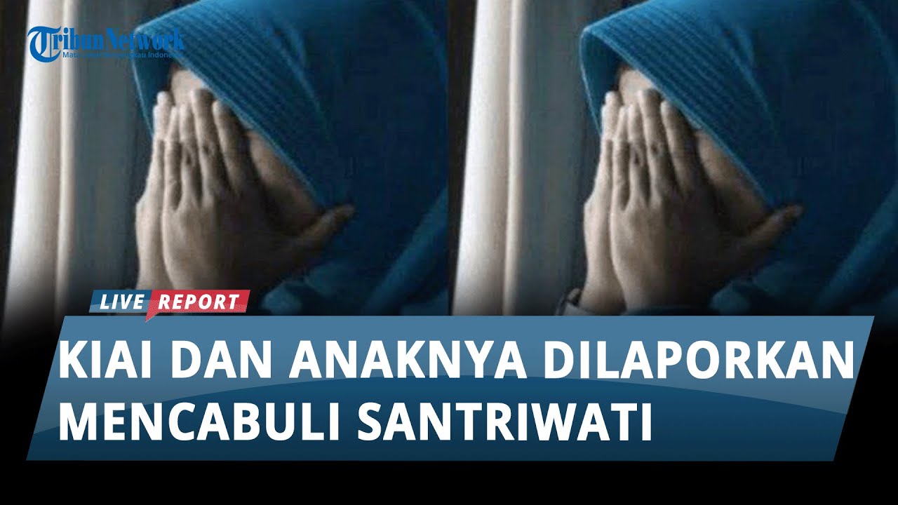 BREAKING NEWS - Kiai dan Anaknya di Trenggalek Dilaporkan Mencabuli Sejumlah Santriwati