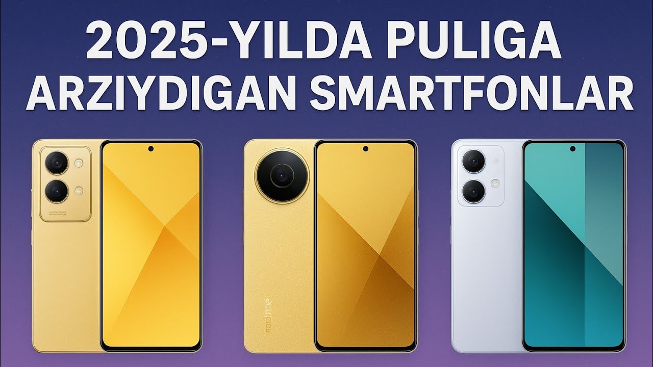 2025-yilda Bu smartfonlar oʻz puliga arziydi🔥|Ular sotib olsangiz boʻladi