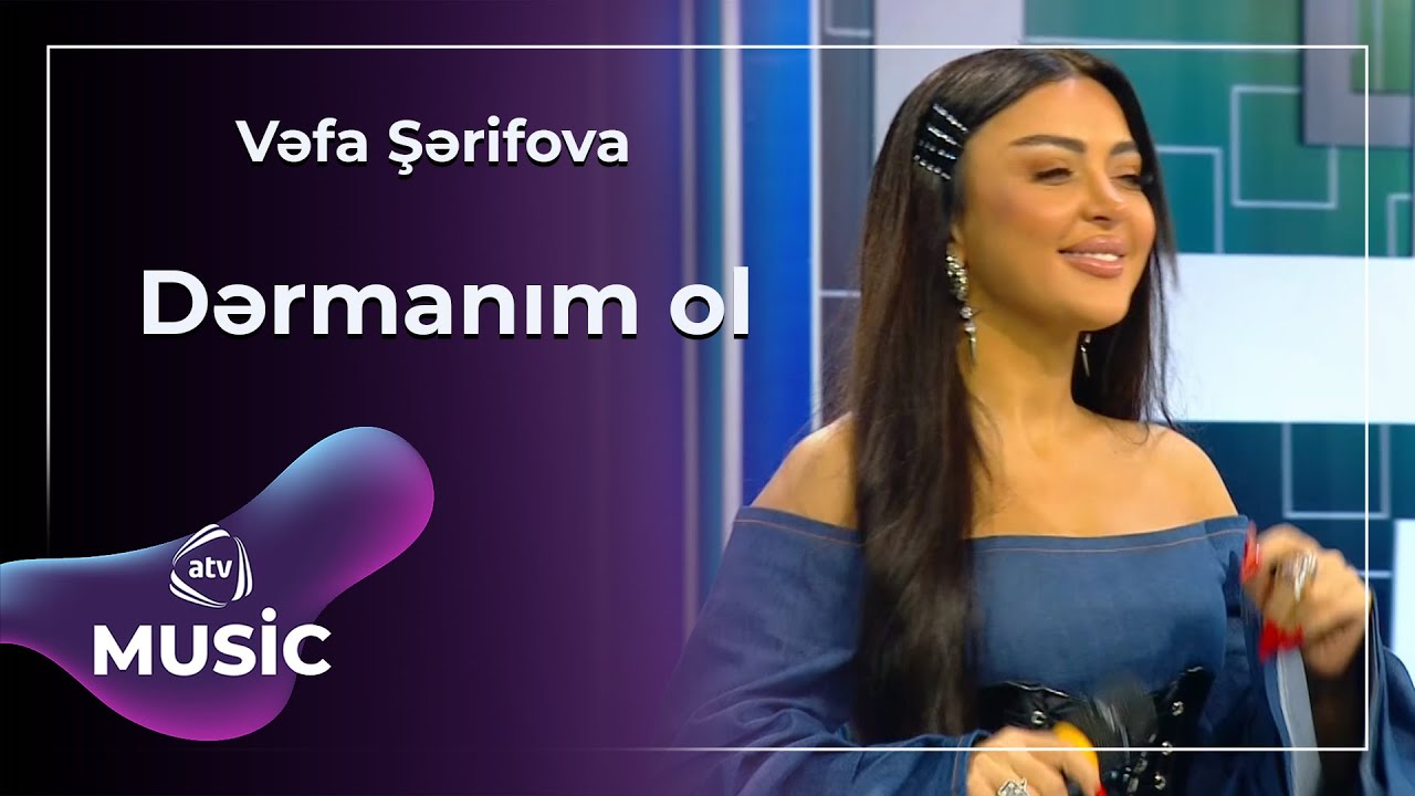 Vəfa Şərifova - Dərmanım ol