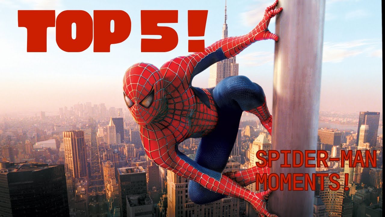 Top 5 Spider-Man Moments! * Sam Raimi Trilogy.