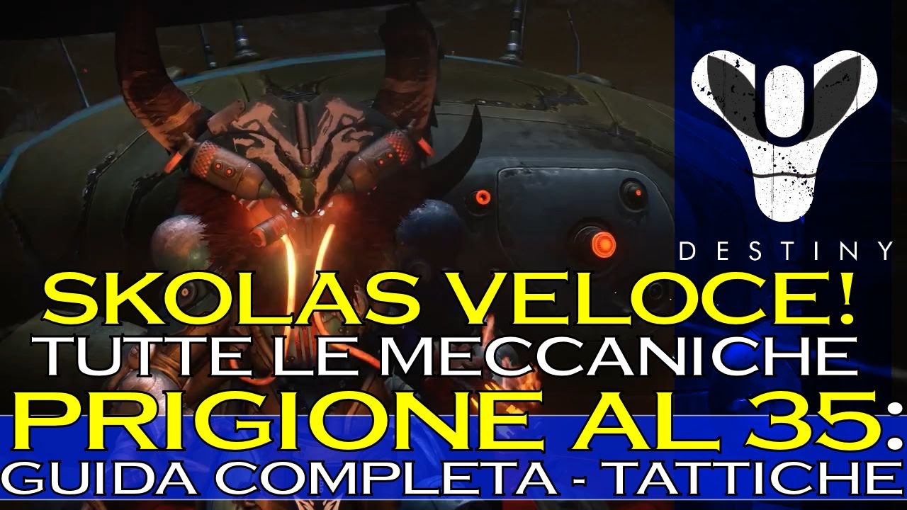 Destiny: GUIDA COMPLETA Prigione LVL 35 + SKOLAS in pochi secondi!