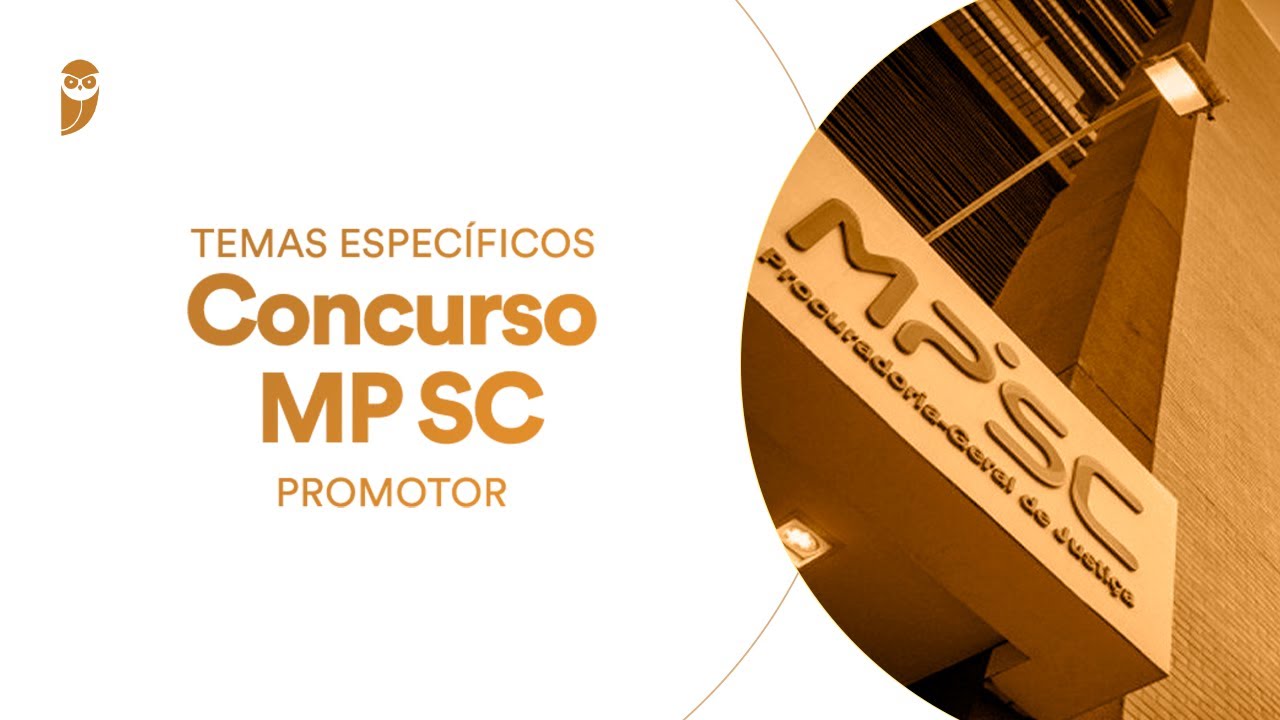 Curso Temas Específicos - Concurso MP SC (Promotor): Direito Administrativo - Professor Igor Maciel