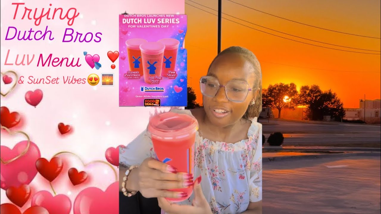 TRYING DUTCH BROS VALENTINES MENU💘❤️ & Catching A SunSet 🌅😍. 