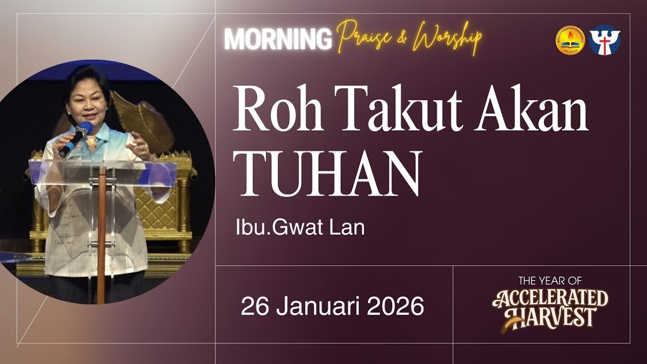 PW KE 19 - 26 Januari 2026 - Ibu Gwat Lan - Roh Takut Akan Tuhan