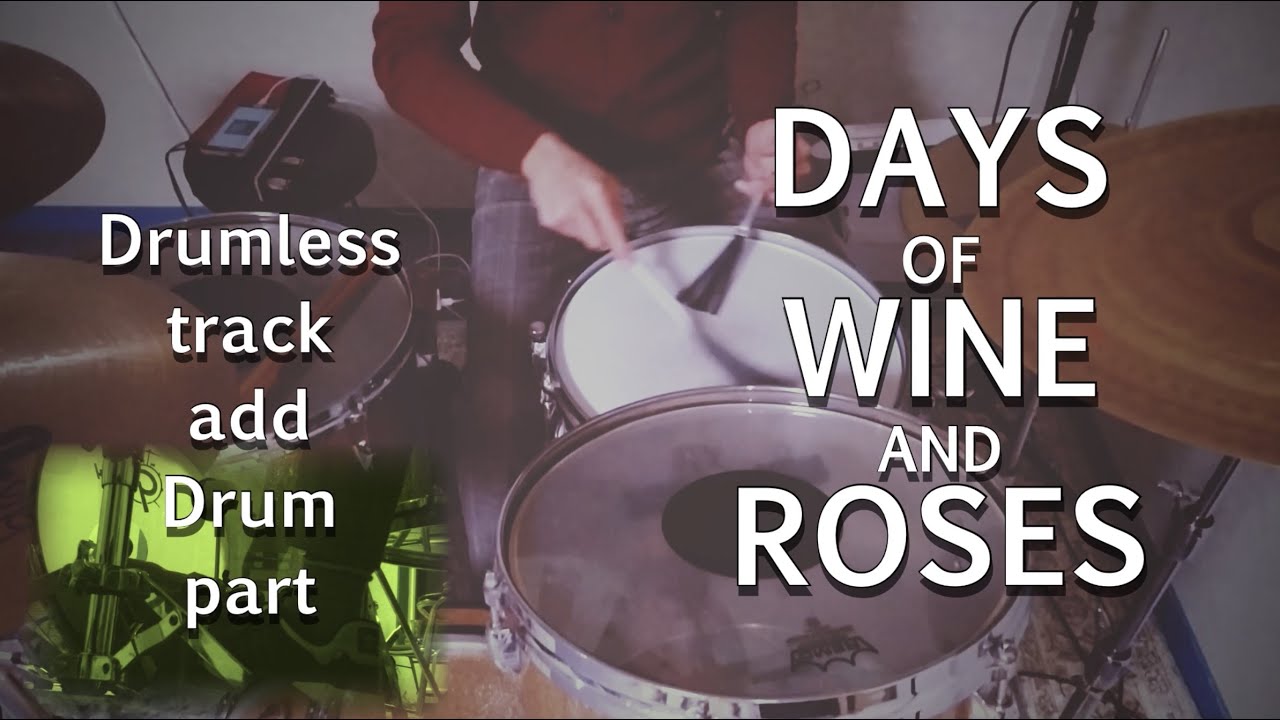 Days of wine and roses / Drumless track Add Drum part brushes and sticks play and solo bars