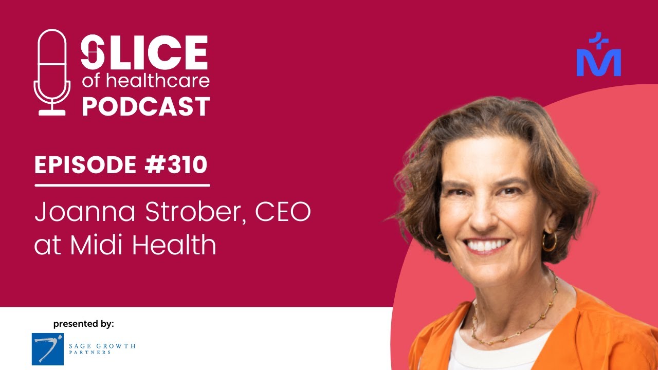 #310 - Joanna Strober, CEO at Midi Health