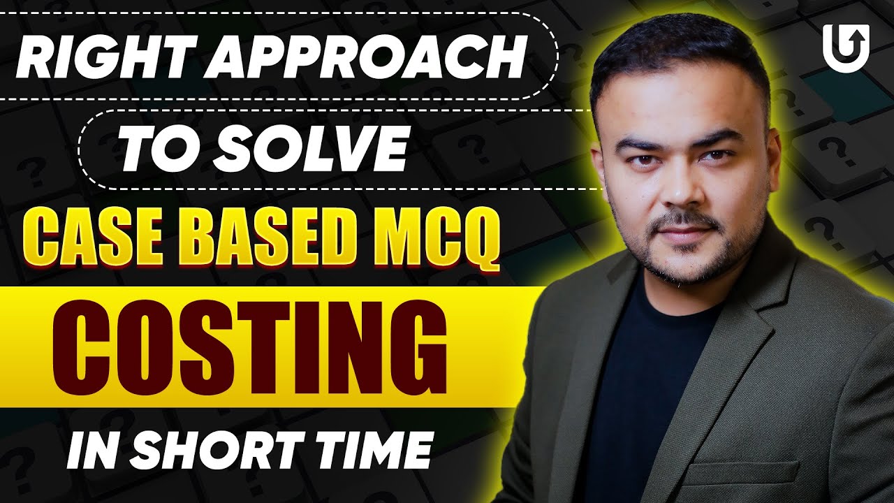 How to Solve Case Based MCQs in Costing | CA Inter Jan 2025 | CA Pranav Popat 