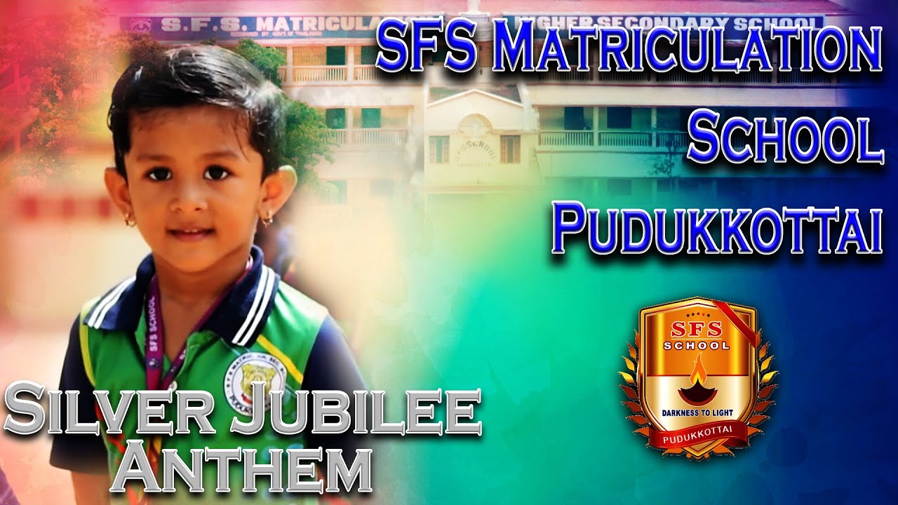 Silver Jubilee Anthem | SFS Matriculation School | Pudukkottai | Lyrical Video | KC Studios(Trichy)