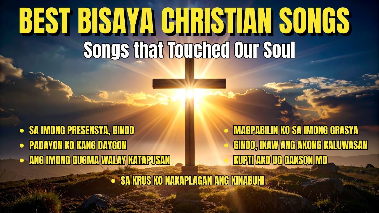 Best Bisaya Christian Songs 2025 Deep Worship & Praise| Bisaya Worship Songs That Touch the Heart