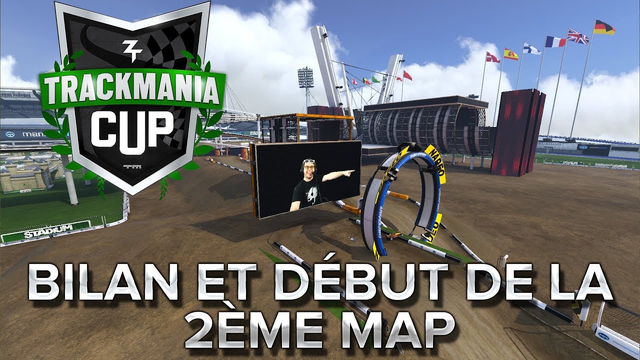 Trackmania Cup 2018 #5 : Bilan et début de la 2ème map