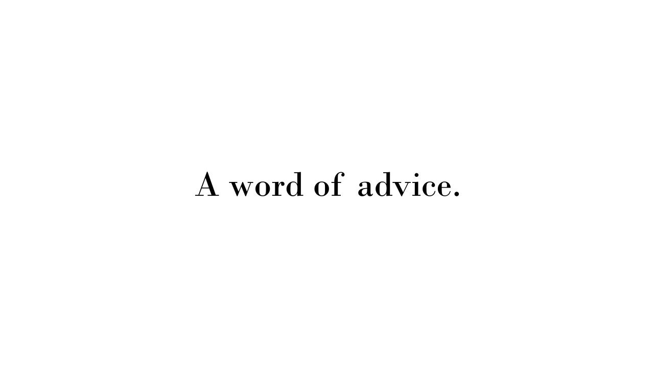 A word of advice. | Official Music Video |