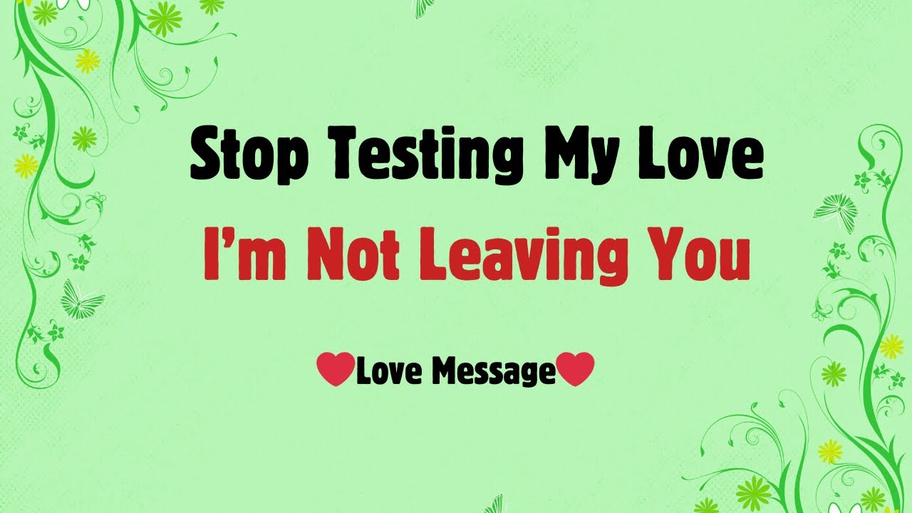 Stop Testing My Love ❤️ I’m Not Leaving You | I Chose You for Life | I Love You and I’m Here to Stay
