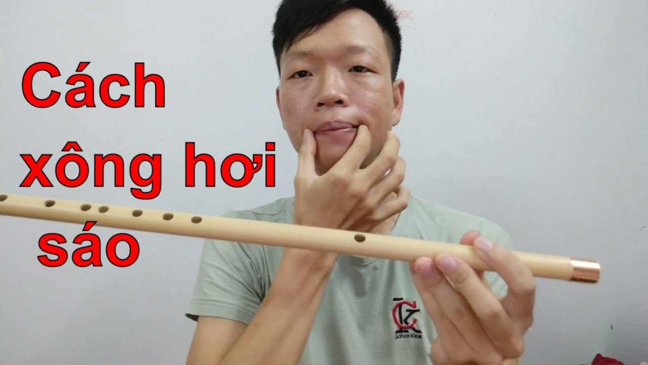 Phần 3: Xông hơi sáo trúc // Cách để có một luồng hơi dài // Lã Lộc