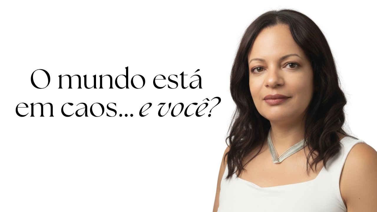 O mundo está em caos… e você?