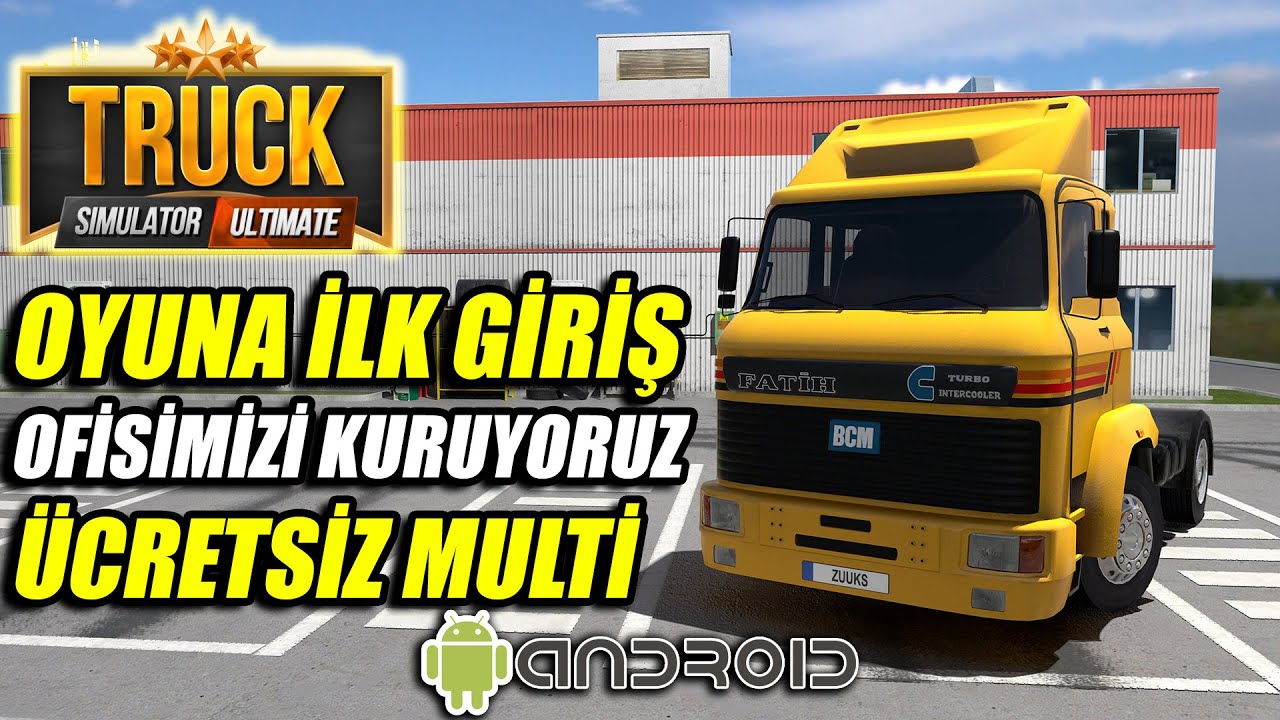 OYUNA İLK GİRİŞ // ÜCRETSİZ MULTIPLAYER // ŞİRKETİMİZ HAZIR | TRUCK SIMULATOR: ULTIMATE !!