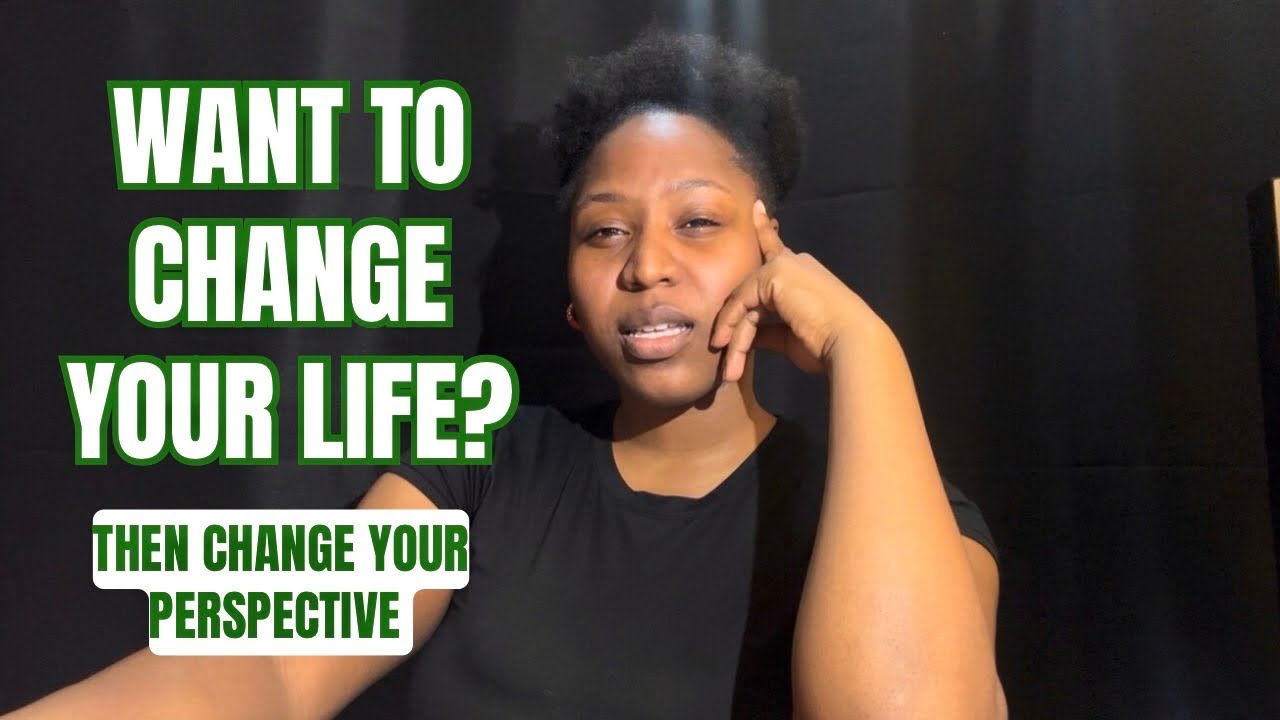 You’re In Need Of A Different Perspective In Order To Reach Your Goals! 