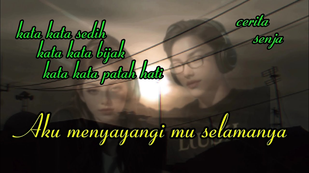 Kata kata sedih, bijak, patah hati || Aku Menyayangi mu Selamanya