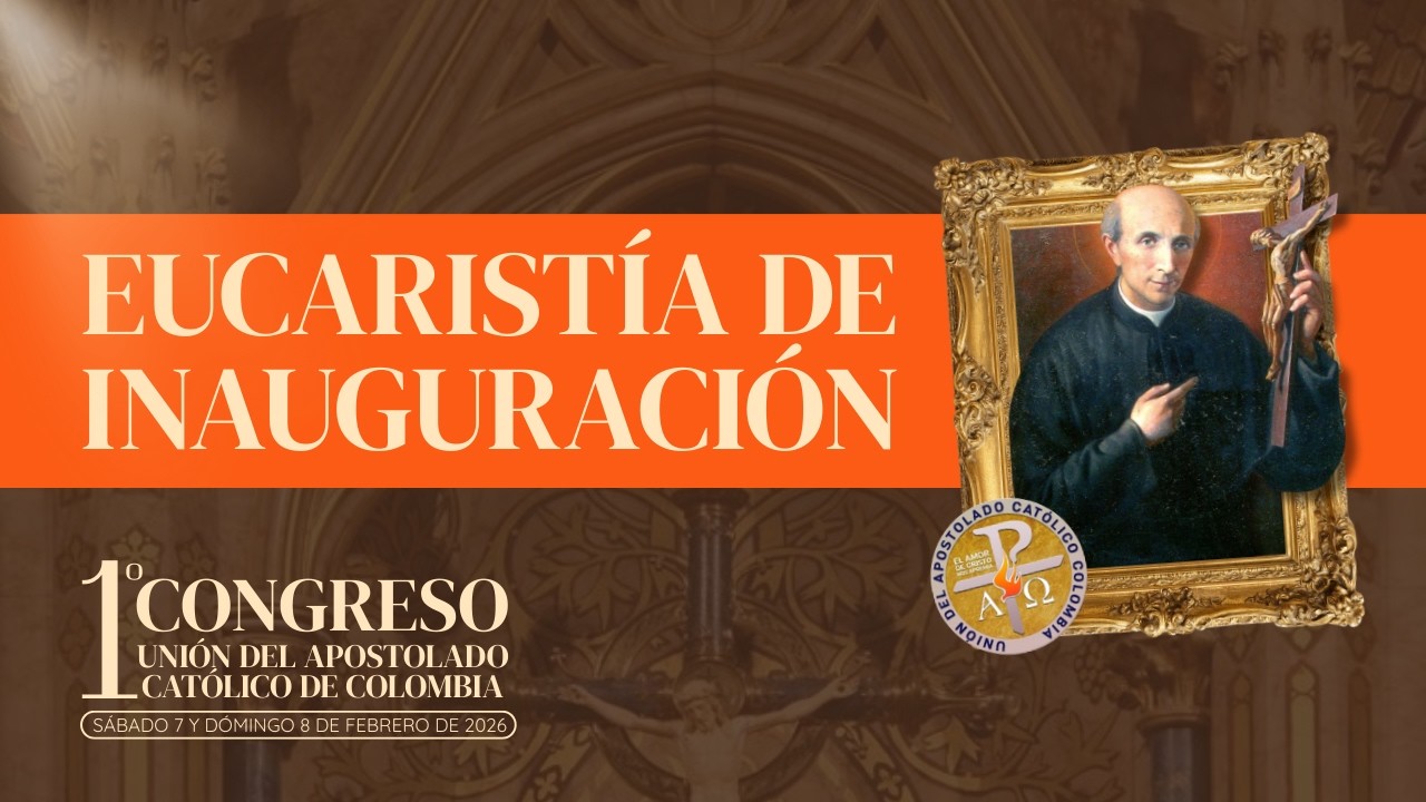 1° CONGRESO UAC COLOMBIA | Eucaristía de Inauguración