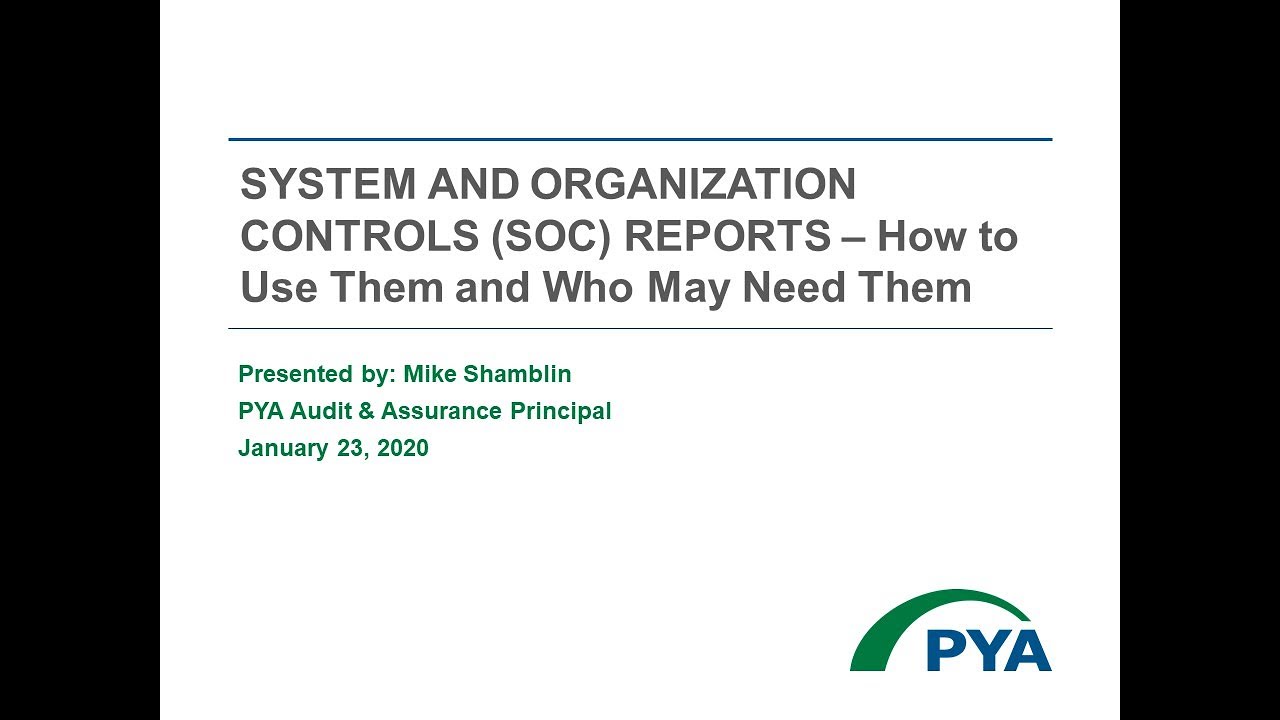 System and Organization Controls (SOC) Reports—How to Use Them and Who May Need Them