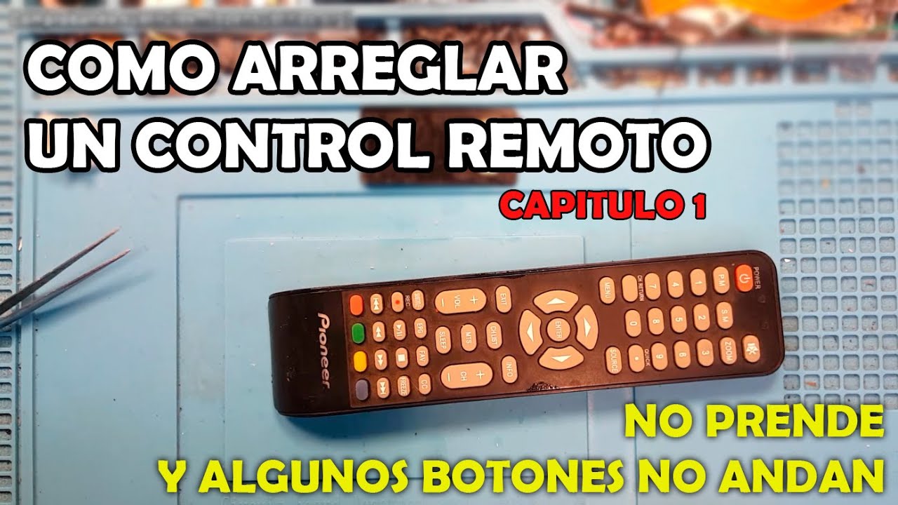 Como reparar un control remoto - Solucion no anda y algunos botones fallan