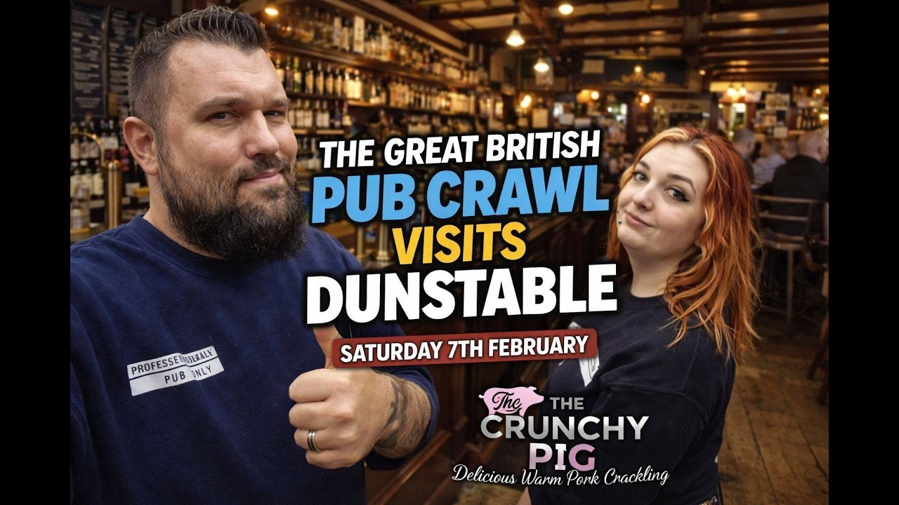 A Mega Pub Crawl Around Dunstable (Luton) (Sponsored By Crunchy Pig)
