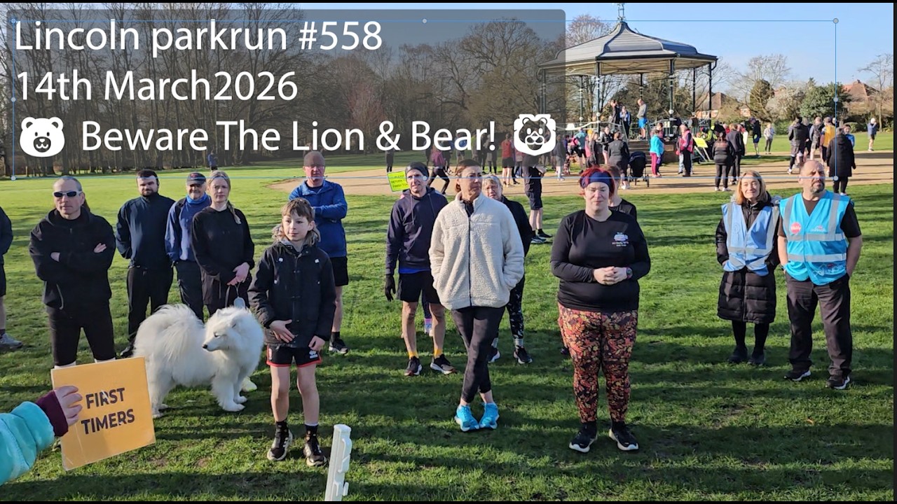 Lincoln parkrun #558 14th March 2026 🐻‍❄ BEWARE THE BEAR! 🐻‍❄