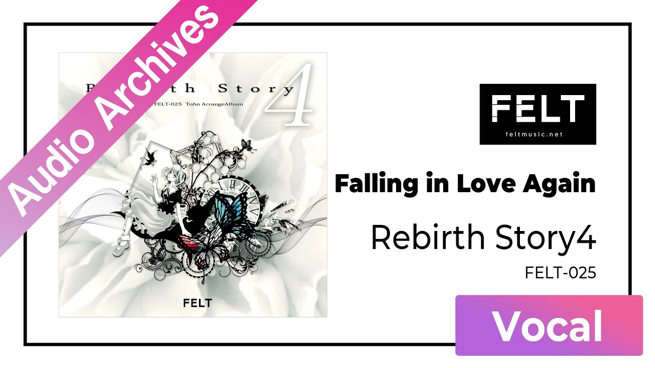 【FELT】01.Falling in Love Again（FELT-025 Rebirth Story4 DISC2 Sapphire）[Audio Archives]