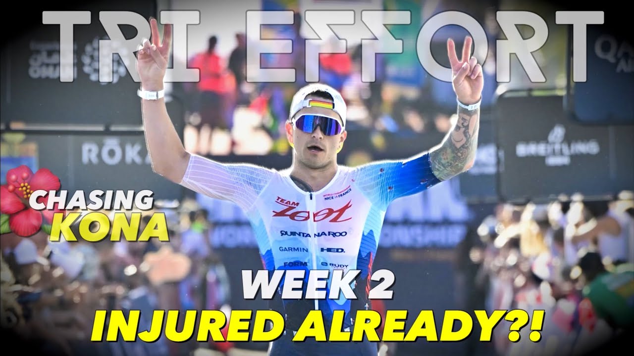 Chasing Kona: Week 2 | Injured Already?! | TRI EFFORT