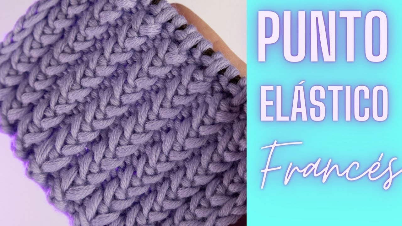 № 26 💚 PUNTO ELÁSTICO FRANCÉS  💚 con dos agujas 💚 solo 2 vueltas y 3 puntos