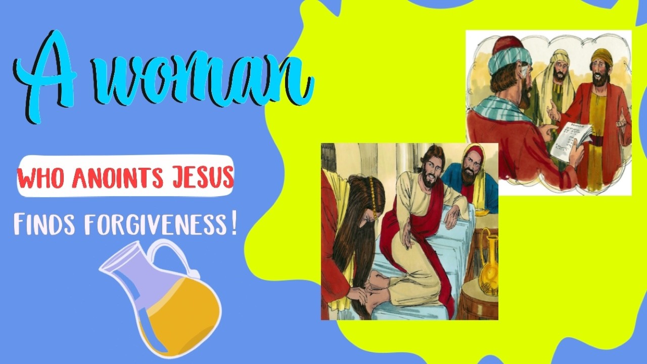 A WOMAN WHO ANOINTS JESUS FINDS FORGIVENESS - Episode  219