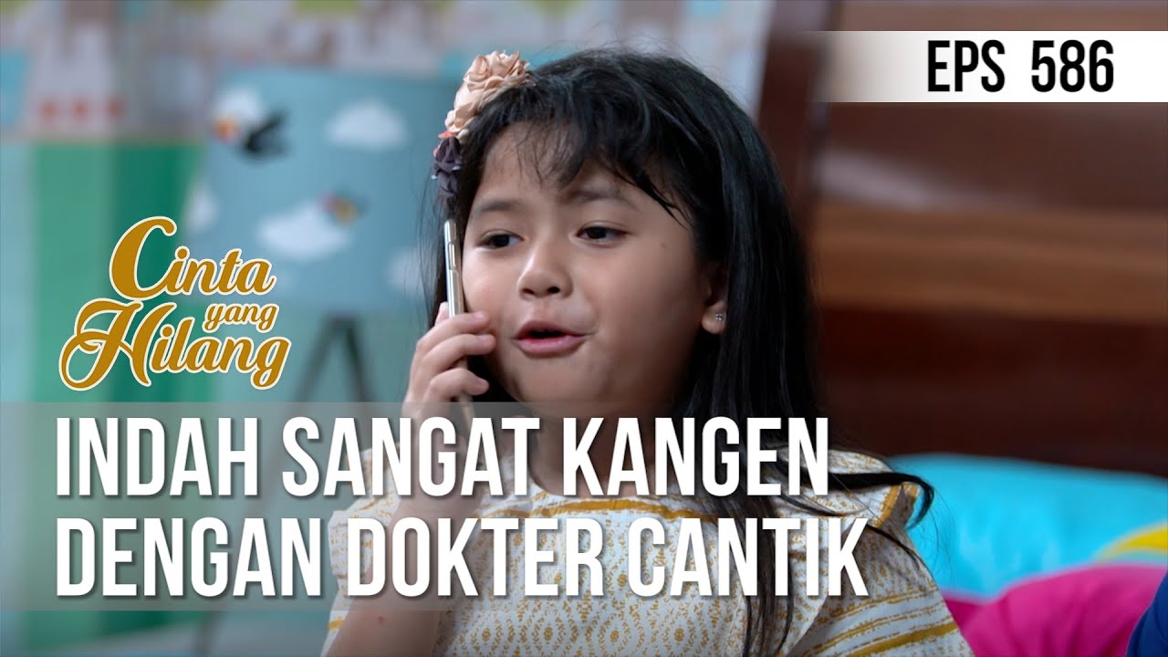CINTA YANG HILANG - Indah Sangat Kangen Dengan Dokter Cantik [20 Juli 2019]