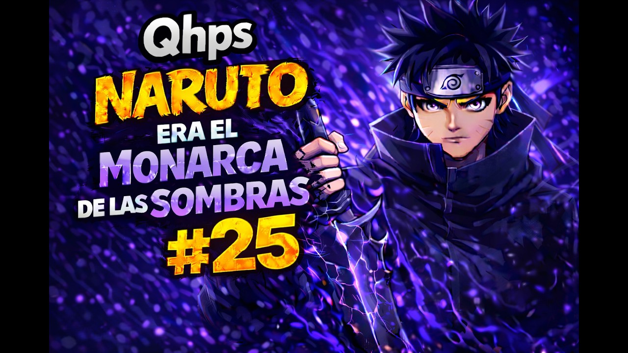 Qhps Naruto era el Monarca de las Sombras #25 | Naruto x Solo Leveling