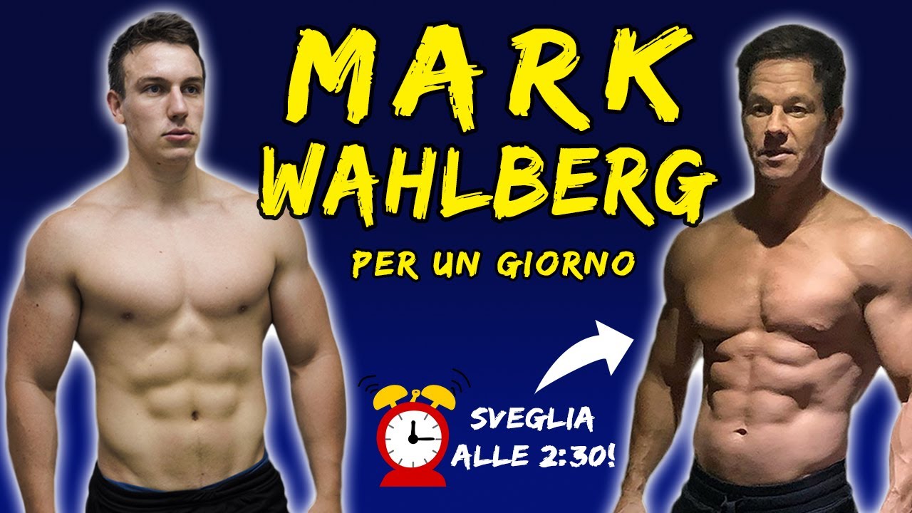 Vivo un giorno come Mark Wahlberg (Sveglia alle 2:30 di mattina)