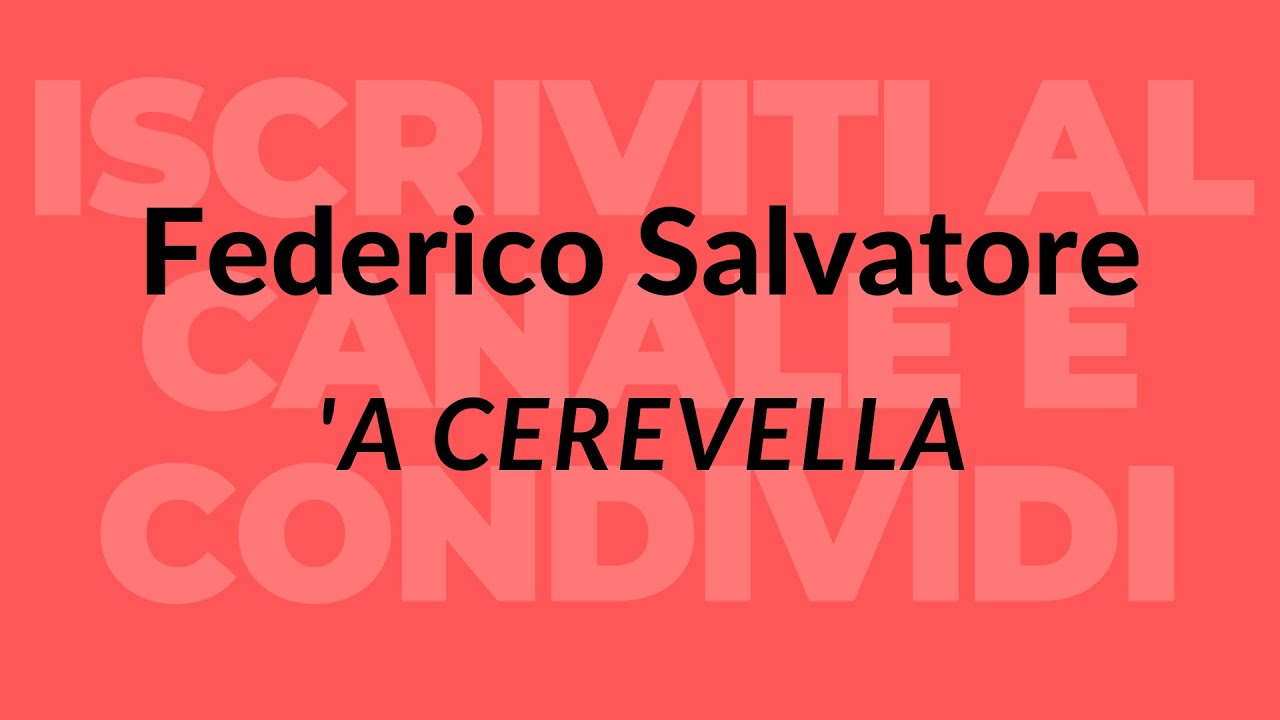 Federico Salvatore - 'A cerevella