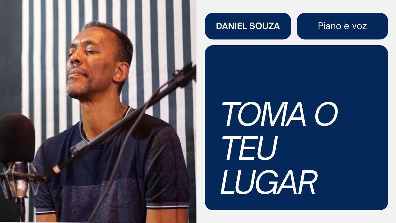 Toma o teu lugar - Daniel Souza 