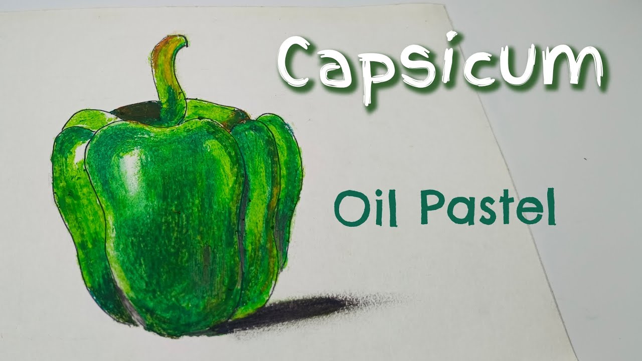 How To Colour Capsicum With Oil Pastels 