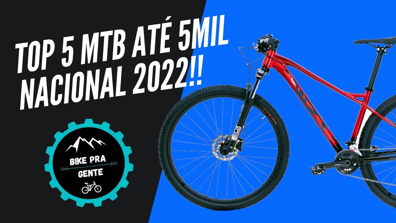 TOP 5 MTB ATÉ 5MIL REAIS NACIONAL 2022 [ANALISE COMPLETA]