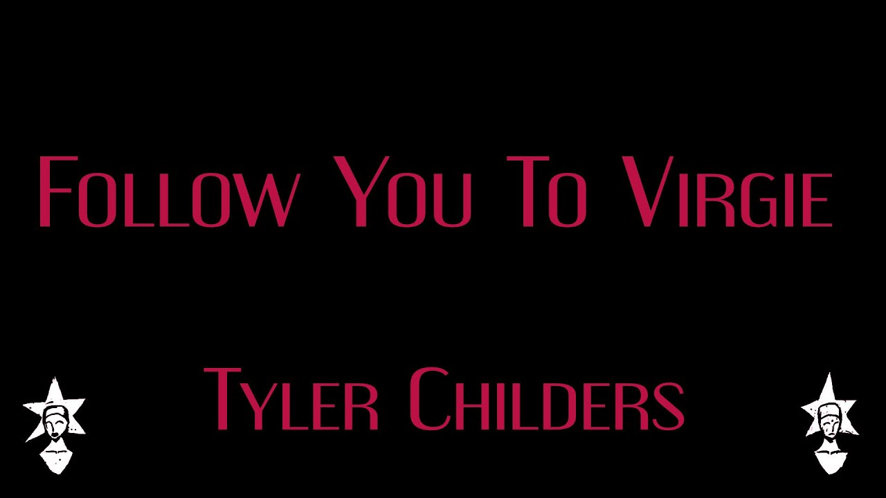 Tyler Childers - Follow You To Virgie - Karaoke