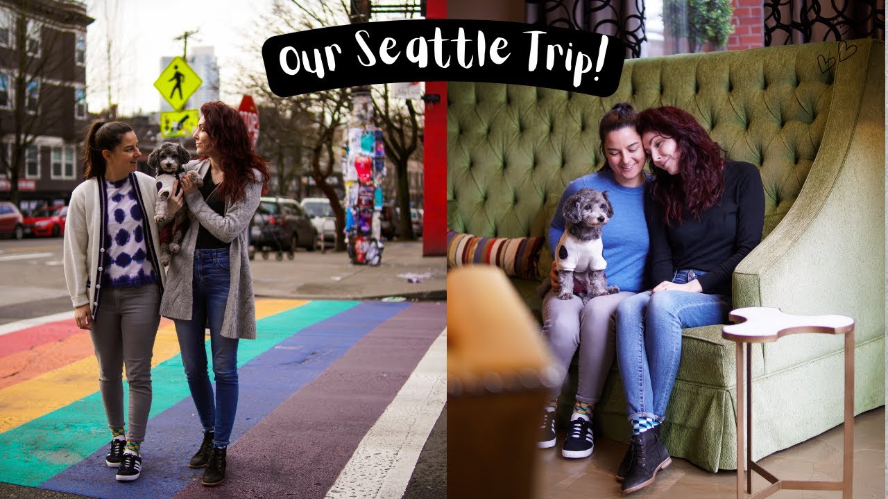 Seattle Travel Video | MARRIED LESBIAN TRAVEL COUPLE | Lez See the World | LGBTQ+